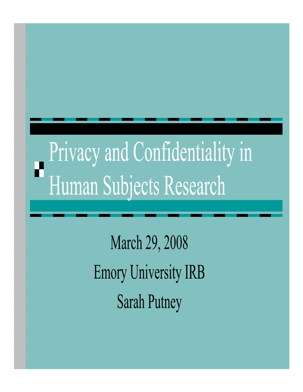 Privacy and Confidentiality in Human Subjects Research