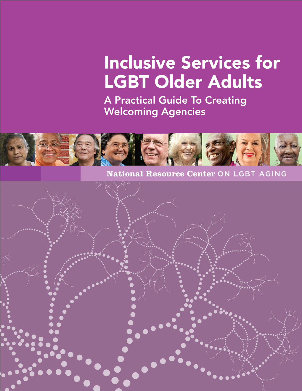 Inclusive Services for LGBT Older Adults a Practical Guide to Creating Welcoming Agencies