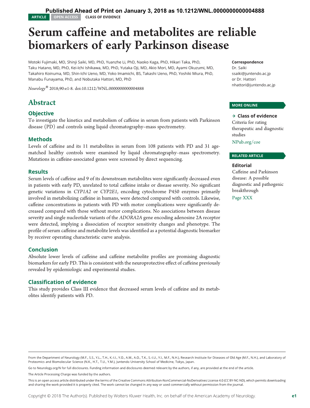 Serum Caffeine and Metabolites Are Reliable Biomarkers of Early Parkinson Disease Motoki Fujimaki, Shinji Saiki, Yuanzhe Li, Et Al