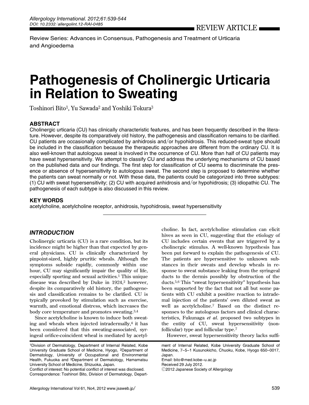 Pathogenesis of Cholinergic Urticaria in Relation to Sweating Toshinori Bito1, Yu Sawada2 and Yoshiki Tokura3