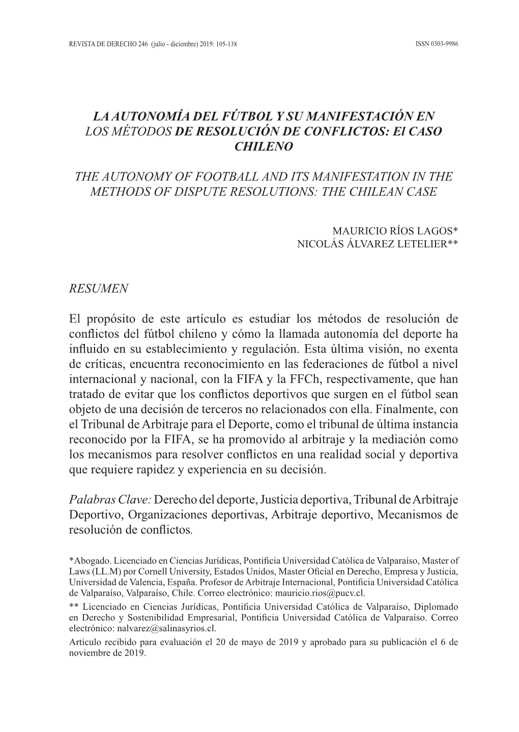 LA AUTONOMÍA DEL FÚTBOL Y SU MANIFESTACIÓN EN LOS MÉTODOS DE RESOLUCIÓN DE CONFLICTOS: El CASO CHILENO the AUTONOMY of FOOT