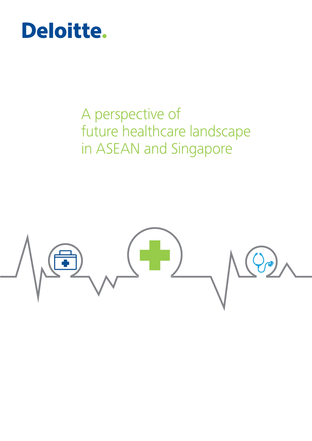 A Perspective of Future Healthcare Landscape in ASEAN and Singapore