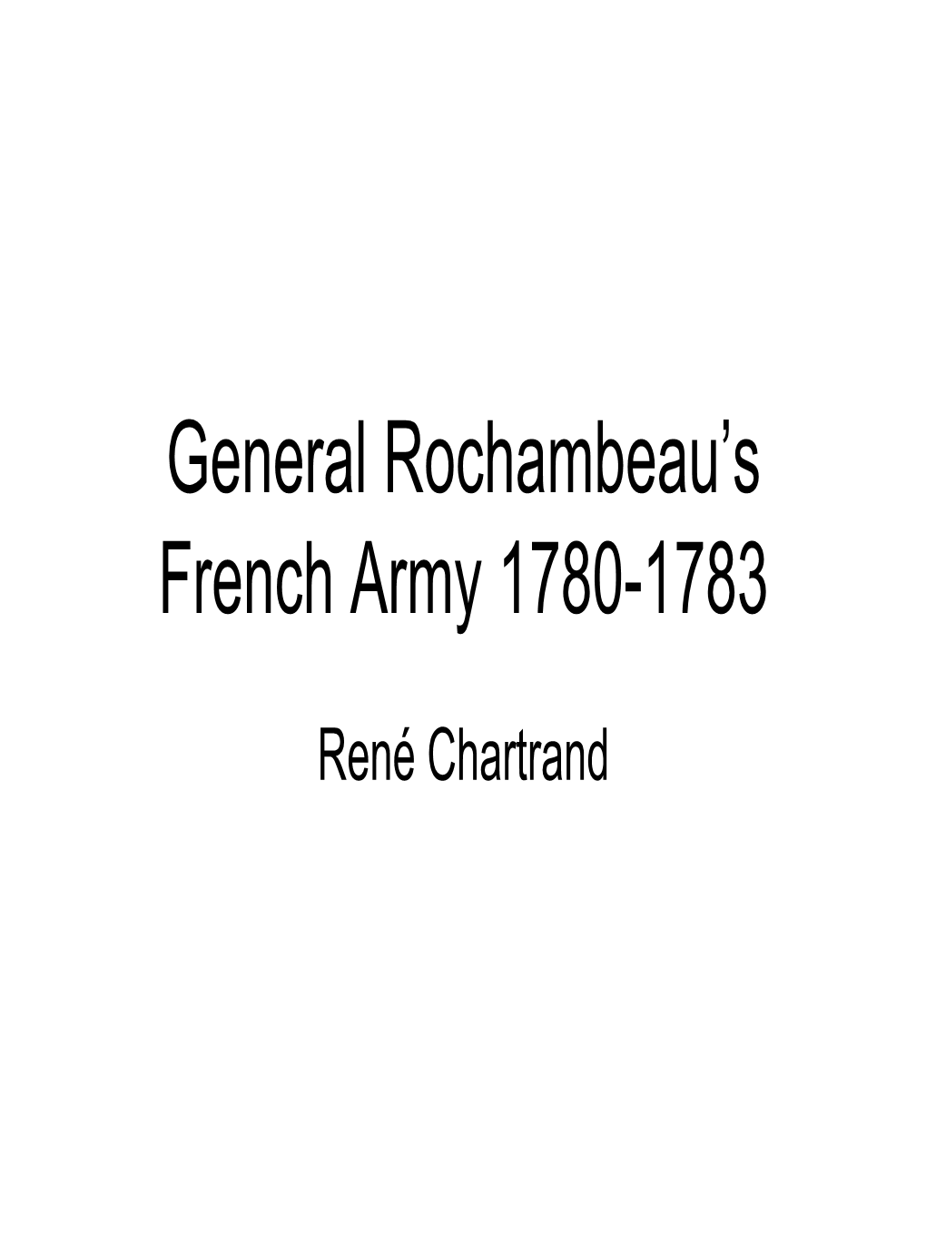 General Rochambeau's French Army 1780-1783