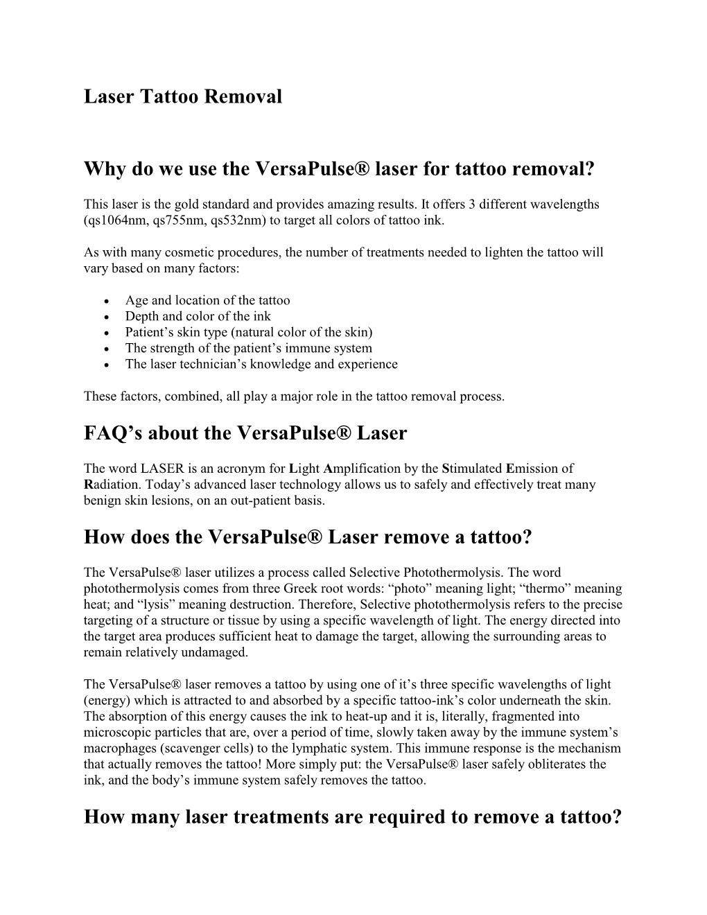 Laser Tattoo Removal Why Do We Use the Versapulse® Laser for Tattoo