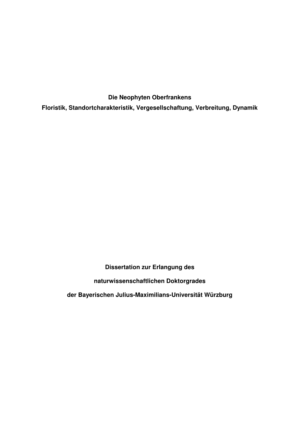 Die Neophyten Oberfrankens Floristik, Standortcharakteristik, Vergesellschaftung, Verbreitung, Dynamik