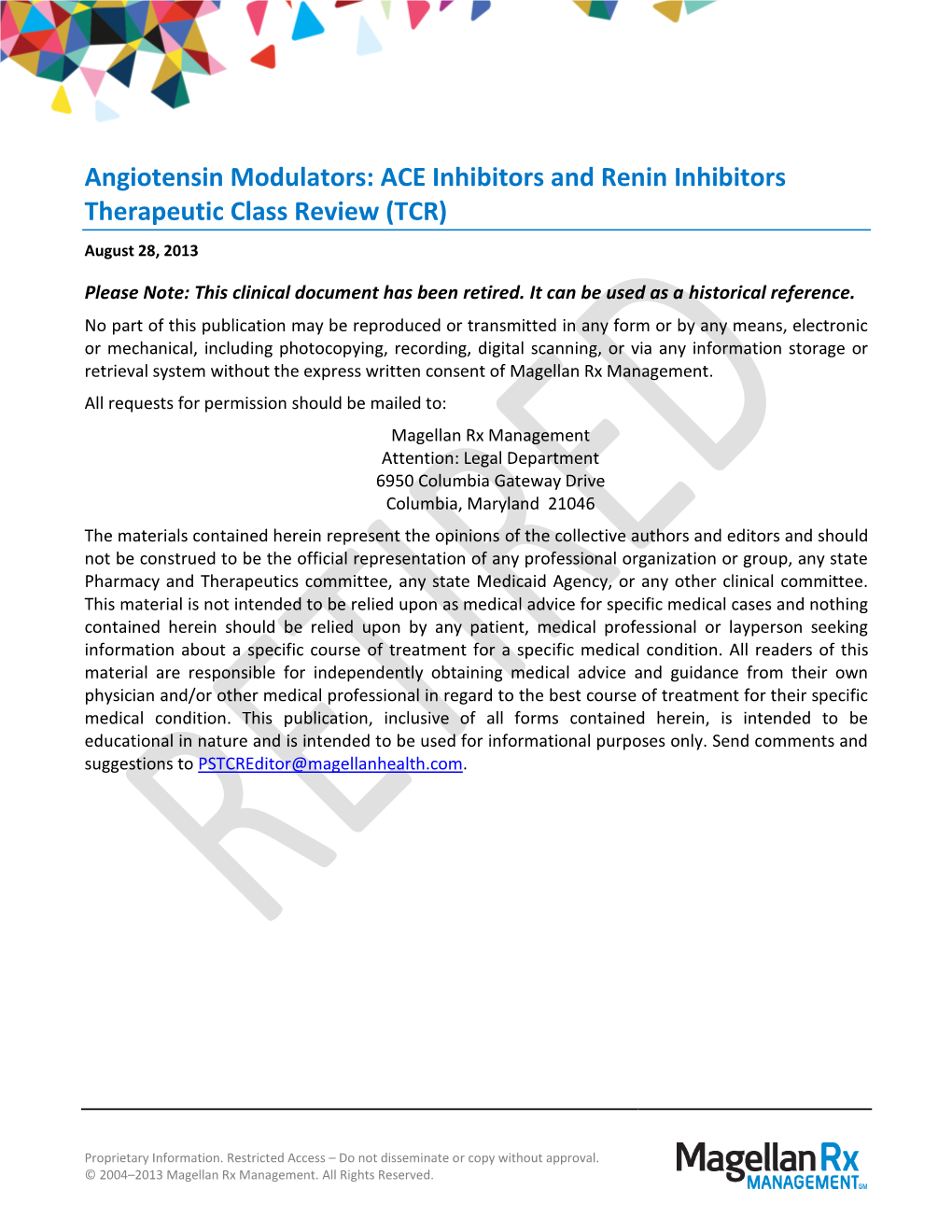 Angiotensin Modulators: ACE Inhibitors and Renin Inhibitors Therapeutic Class Review (TCR) August 28, 2013