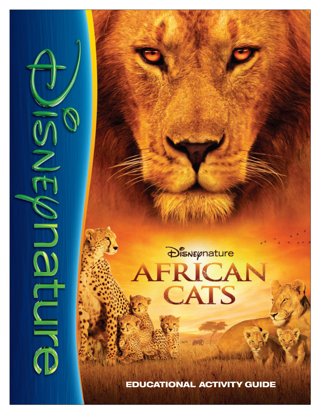 AFRICAN CATS Activity Guide Introduces You and Dan Incredible Adventure to the African Savanna