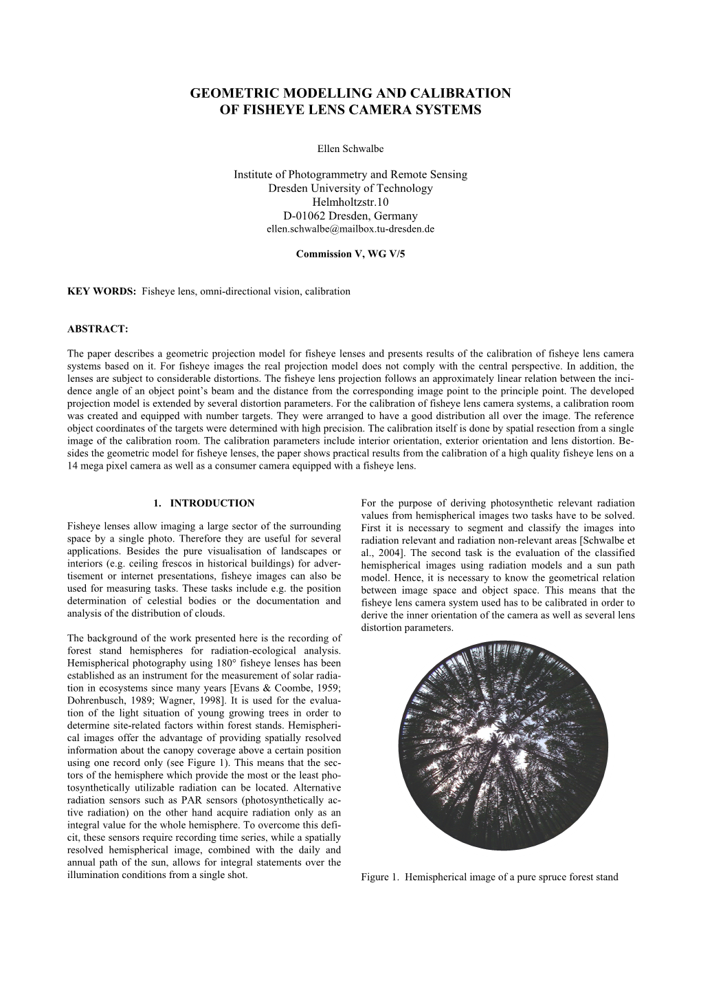 Geometric Modelling and Calibration of Fisheye Lens Camera Systems