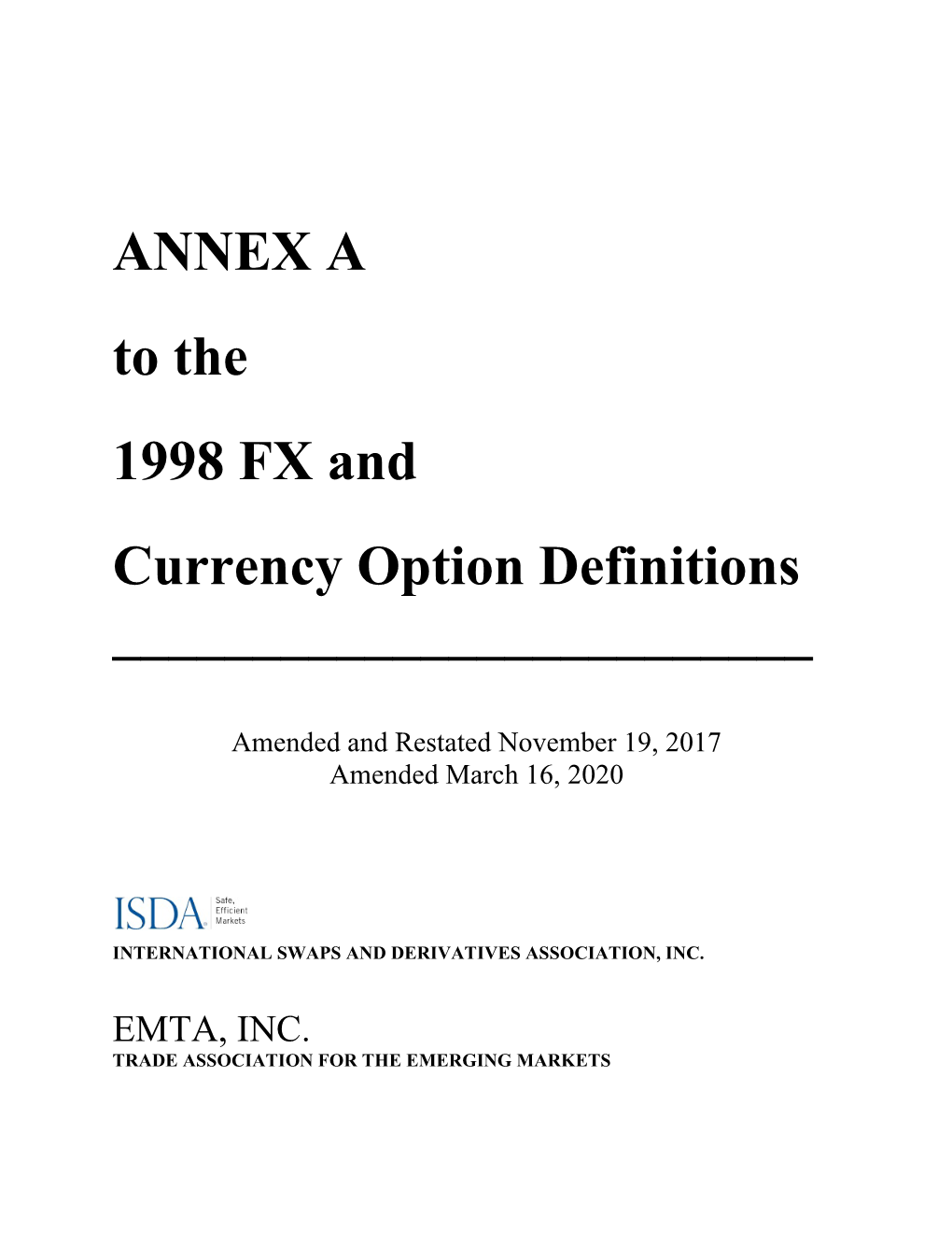 ANNEX a to the 1998 FX and CURRENCY OPTION DEFINITIONS AMENDED and RESTATED AS of NOVEMBER 19, 2017 I