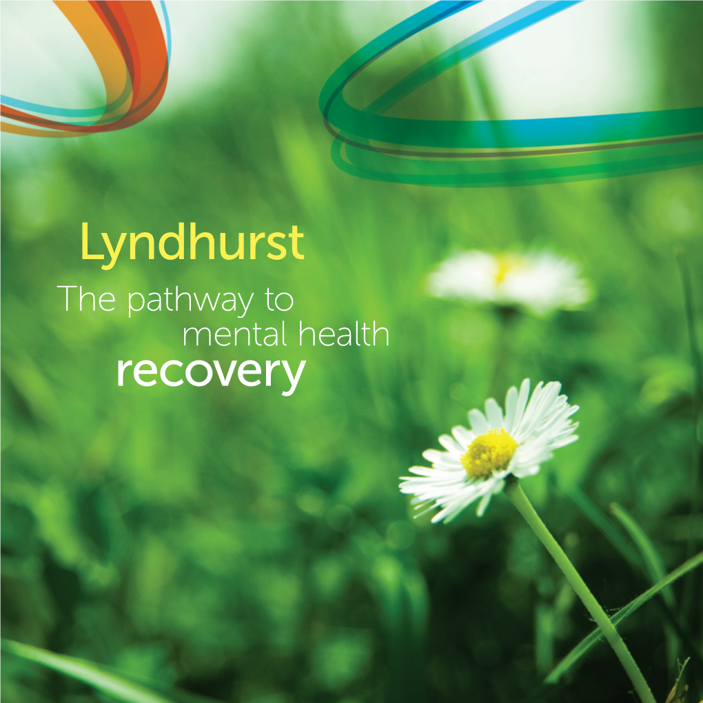 Lyndhurst the Pathway to Mental Health Recovery Welcome