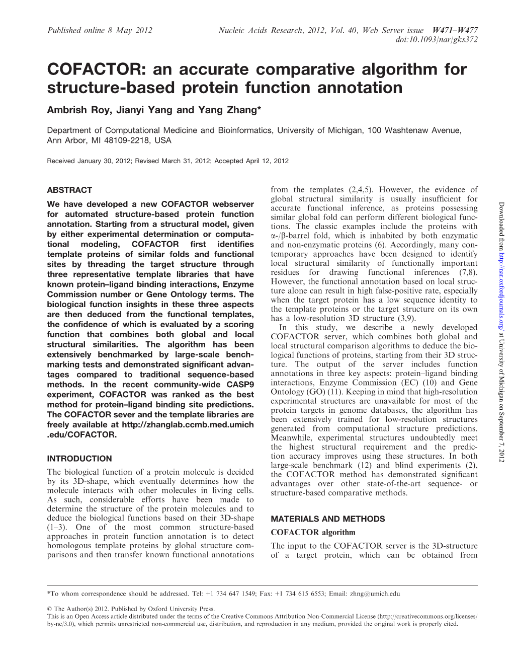 COFACTOR: an Accurate Comparative Algorithm for Structure-Based Protein Function Annotation Ambrish Roy, Jianyi Yang and Yang Zhang*