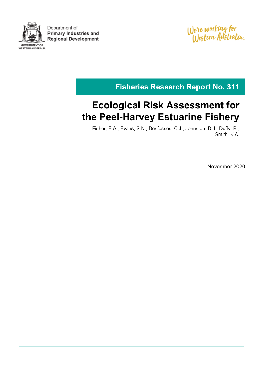 Ecological Risk Assessment for the Peel-Harvey Estuarine Fishery Fisher, E.A., Evans, S.N., Desfosses, C.J., Johnston, D.J., Duffy, R., Smith, K.A