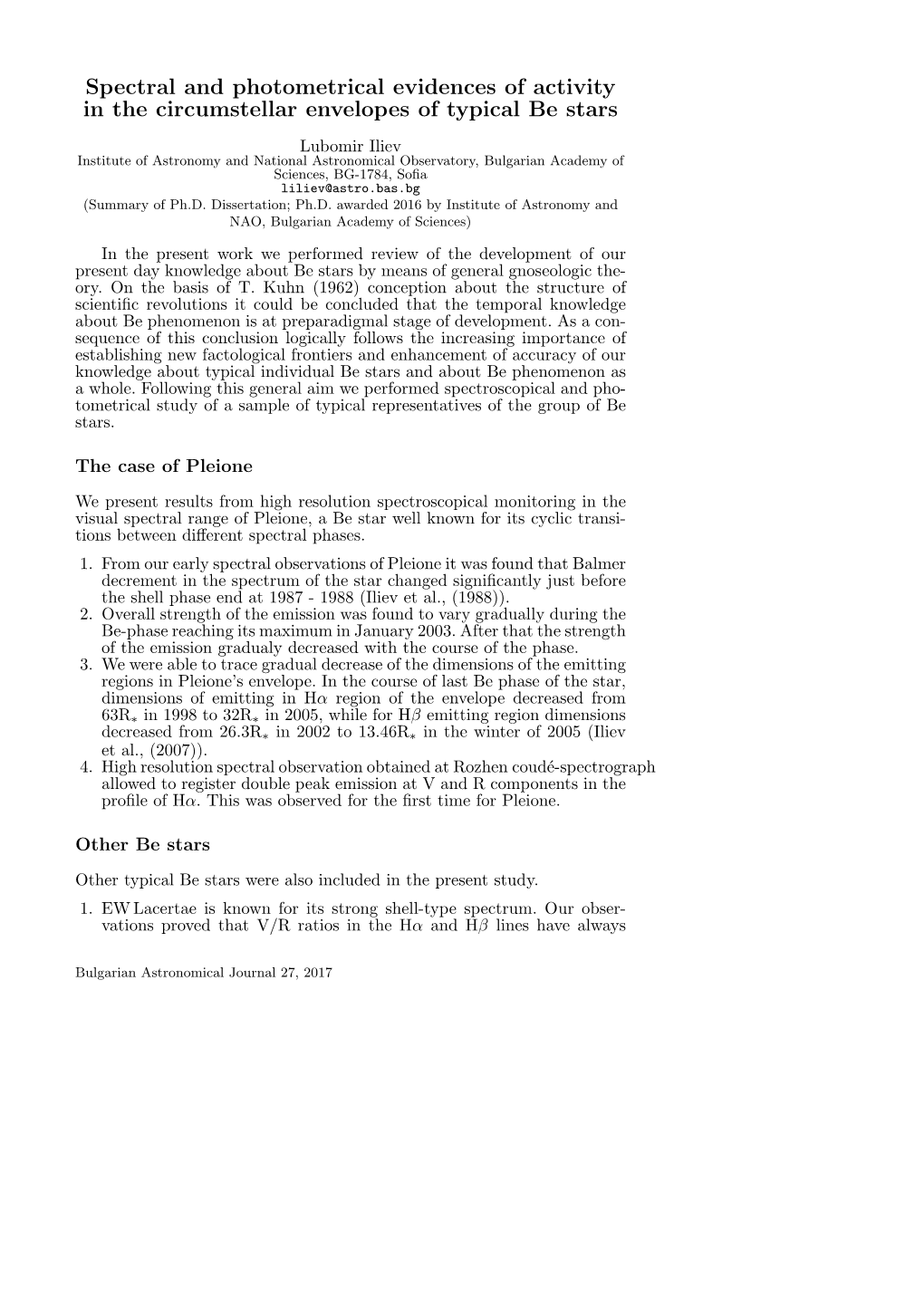 Spectral and Photometrical Evidences of Activity in the Circumstellar Envelopes of Typical Be Stars