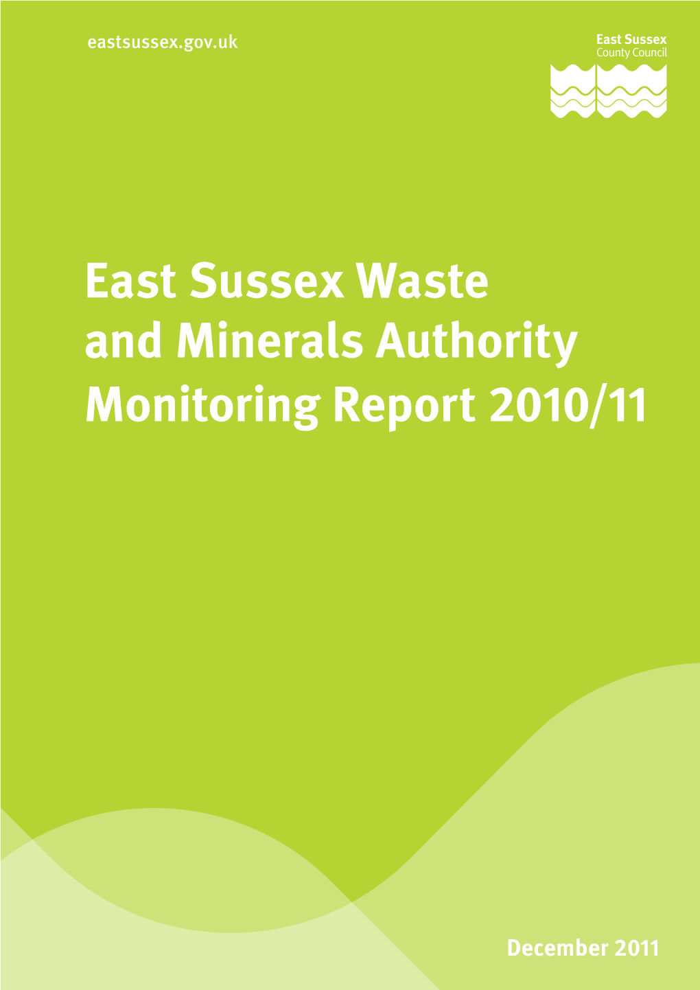 East Sussex Waste and Minerals Authority Monitoring Report 2010/11