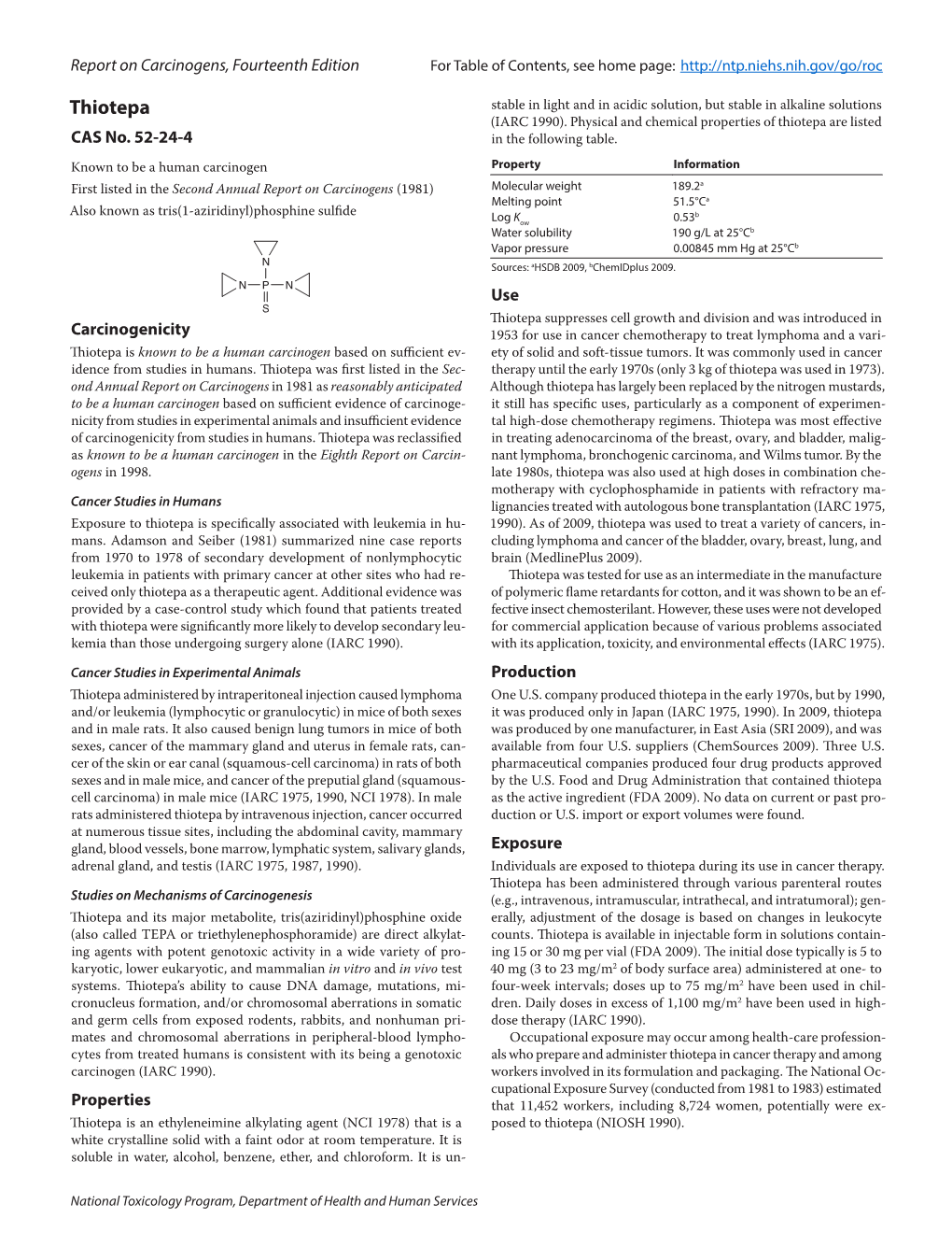 Thiotepa Stable in Light and in Acidic Solution, but Stable in Alkaline Solutions (IARC 1990)