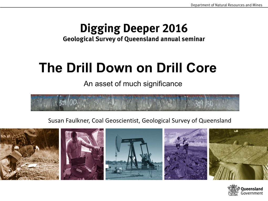 The Drill Down on Drill Core an Asset of Much Significance