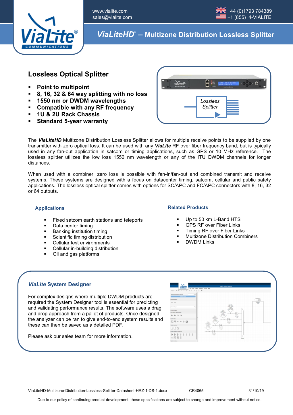 Vialitehd Multizone Distribution Lossless Splitter Allows for Multiple Receive Points to Be Supplied by One Transmitter with Zero Optical Loss