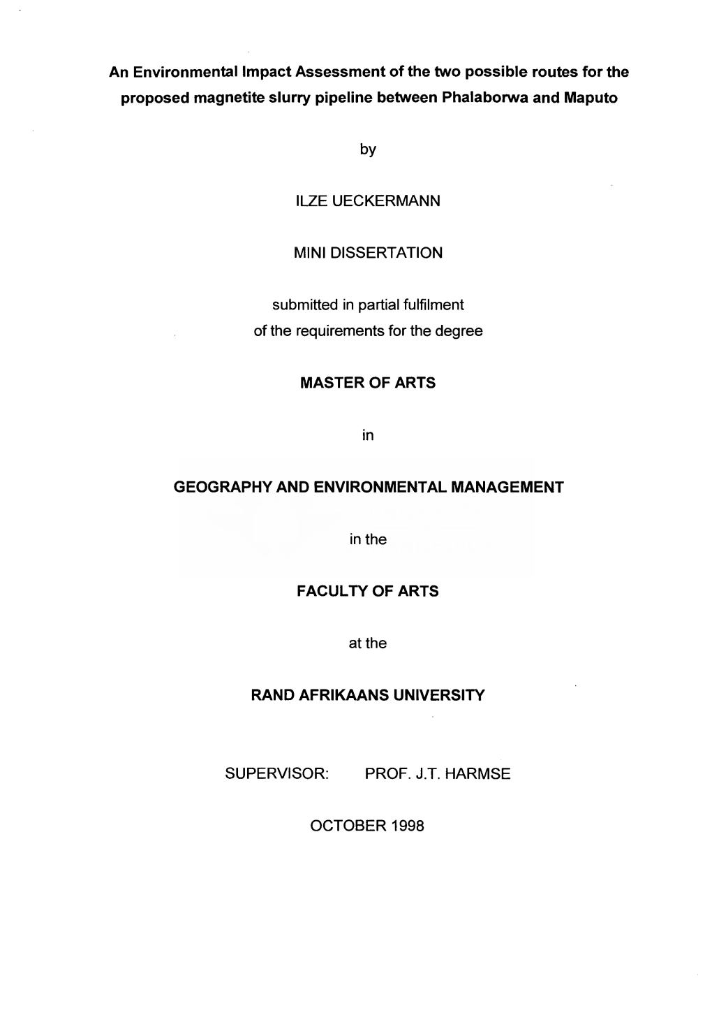 An Environmental Impact Assessment of the Two Possible Routes for the Proposed Magnetite Slurry Pipeline Between Phalaborwa and Maputo