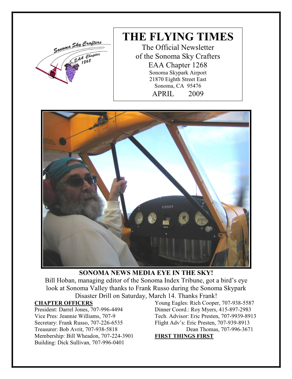 THE FLYING TIMES the Official Newsletter of the Sonoma Sky Crafters EAA Chapter 1268 Sonoma Skypark Airport 21870 Eighth Street East Sonoma, CA 95476 APRIL 2009