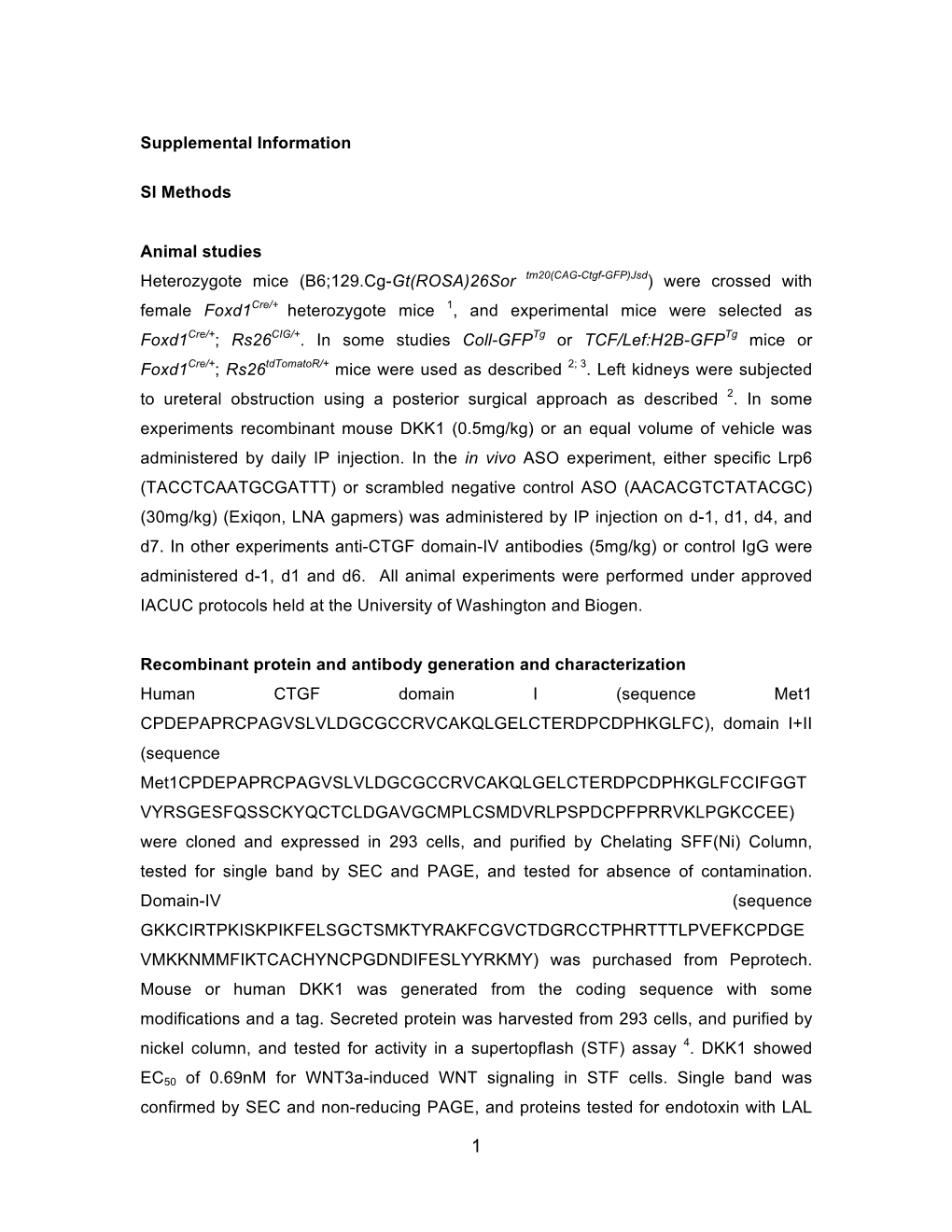 (B6;129.Cg-Gt(ROSA)26Sor Tm20(CAG-Ctgf-GFP)Jsd) Were Crossed with Female Foxd1cre/+ Heterozygote Mice 1, and Experimental Mice Were Selected As Foxd1cre/+; Rs26cig/+