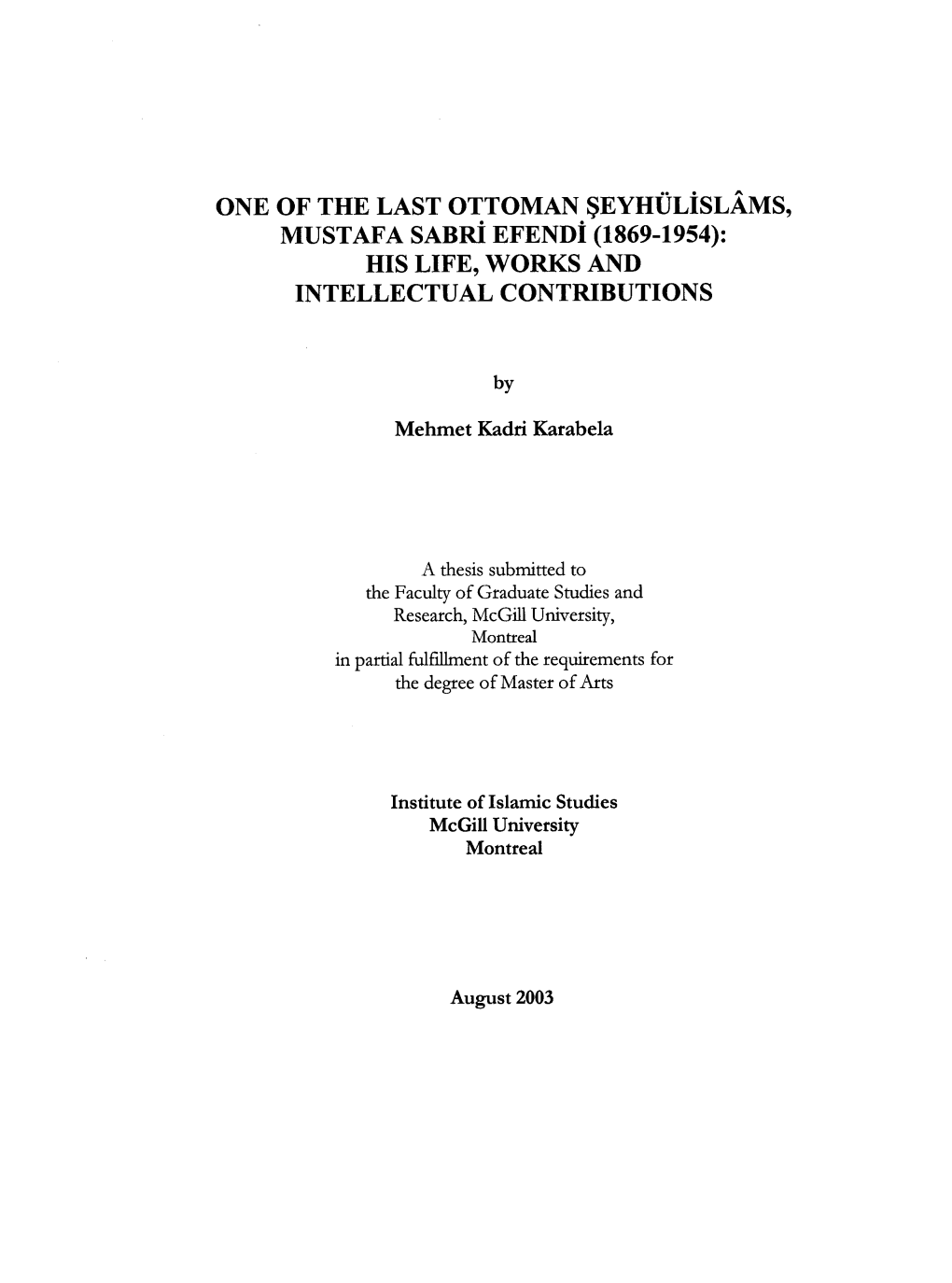 Eyhülislâms, MUSTAFA SABRÏ Efendi (1869-1954): HIS LIFE, WORKS and INTELLECTUAL CONTRIBUTIONS