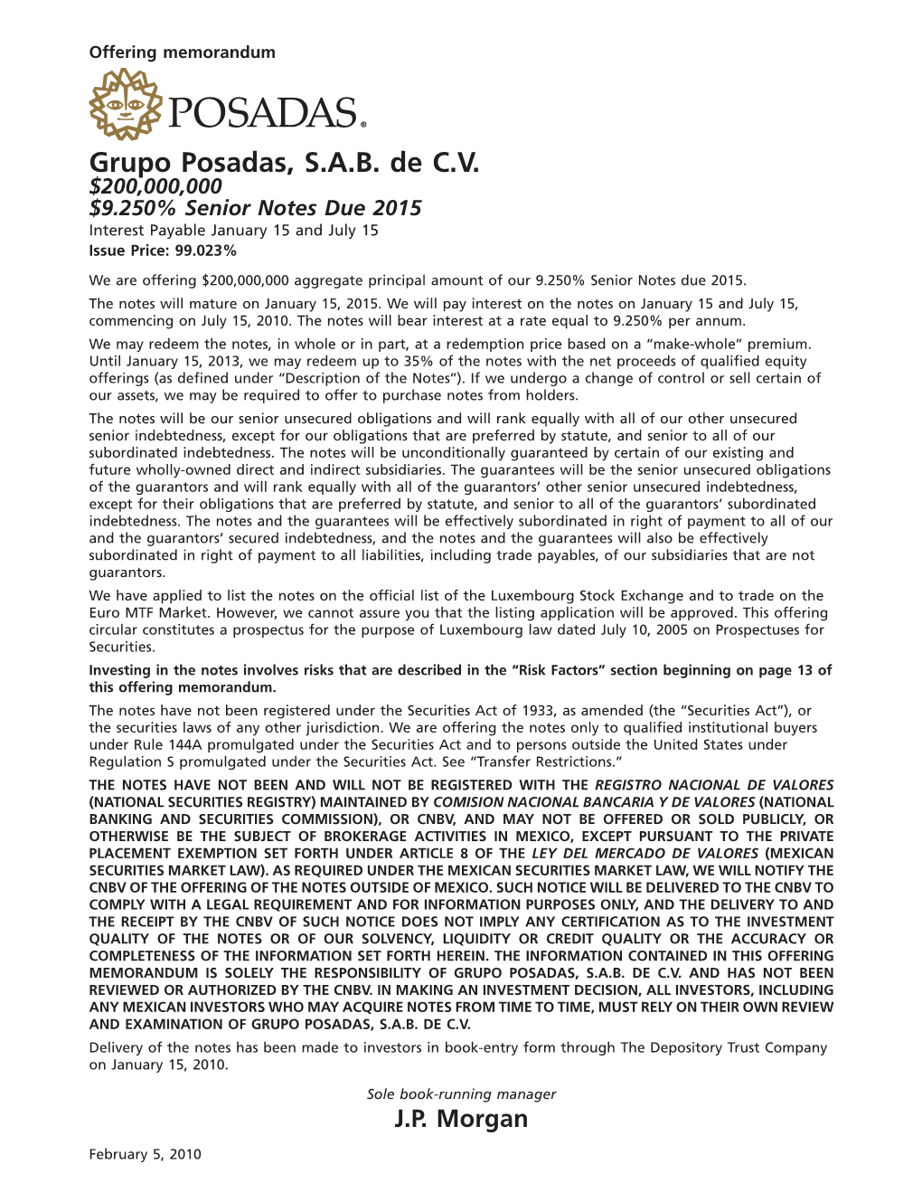 Grupo Posadas, S.A.B. De C.V. $200,000,000 $9.250% Senior Notes Due 2015 Interest Payable January 15 and July 15 Issue Price: 99.023%