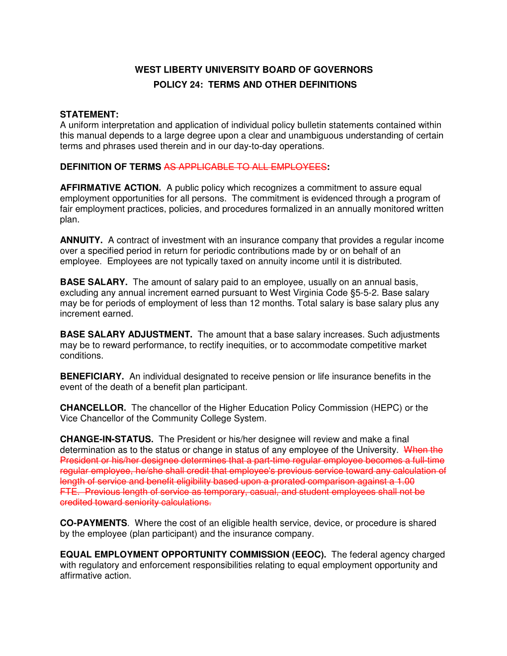 WEST LIBERTY UNIVERSITY BOARD of GOVERNORS POLICY 24: TERMS and OTHER DEFINITIONS STATEMENT: a Uniform Interpretation and Appli