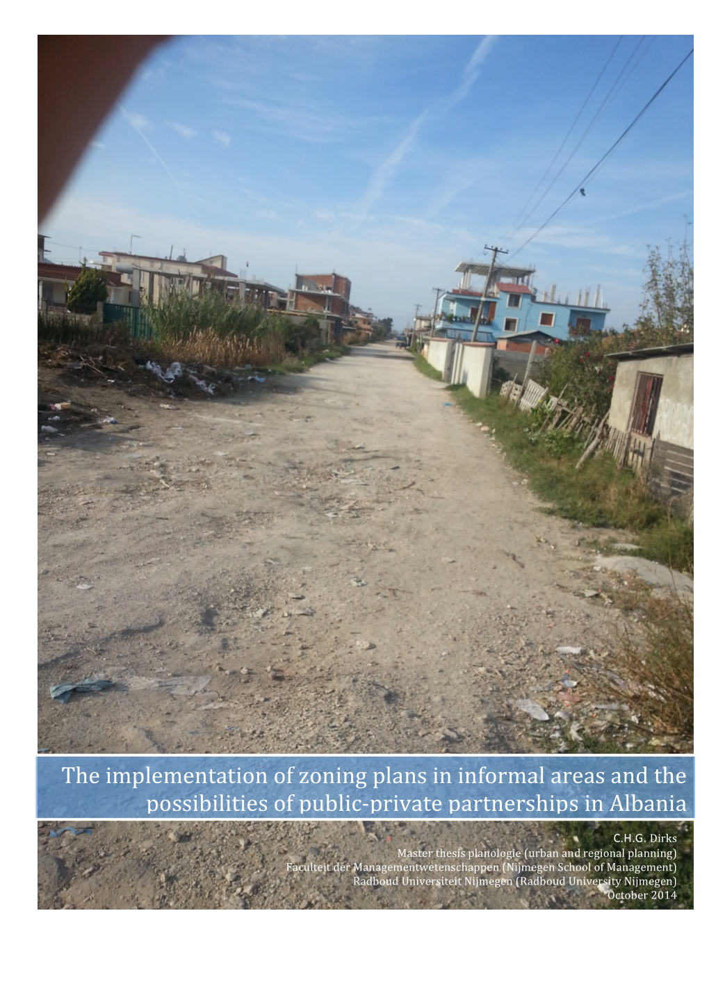 The Implementation of Zoning Plans in Informal Areas and the Possibilities of Public-Private Partnerships in Albania C.H.G