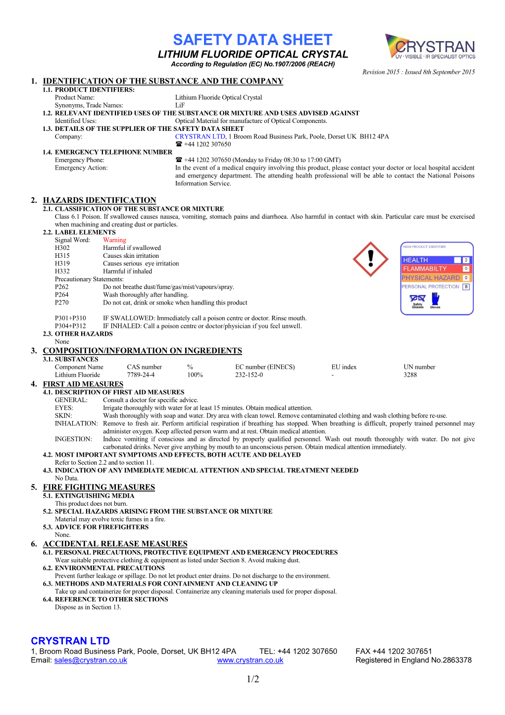 LITHIUM FLUORIDE OPTICAL CRYSTAL According to Regulation (EC) No.1907/2006 (REACH) Revision 2015 : Issued 8Th September 2015 1