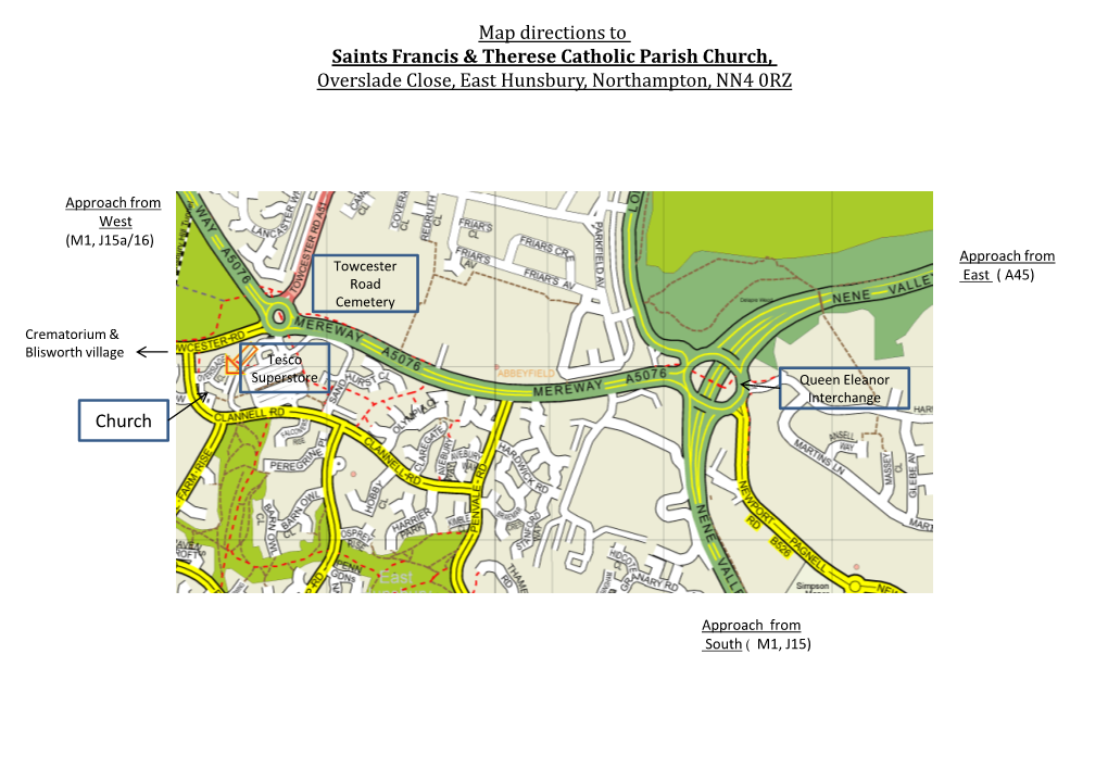 Directions to Saints Francis & Therese Catholic Parish Church, Overslade Close, East Hunsbury, Northampton, NN4 0RZ