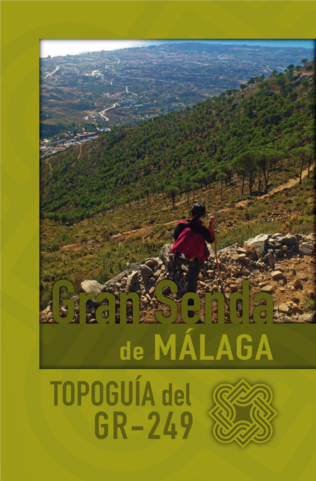 Descarga La Topoguía Del GR 249 De La Gran Senda De Málaga