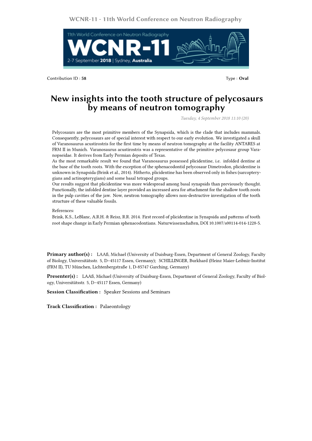 New Insights Into the Tooth Structure of Pelycosaurs by Means of Neutron Tomography Tuesday, 4 September 2018 11:10 (20)