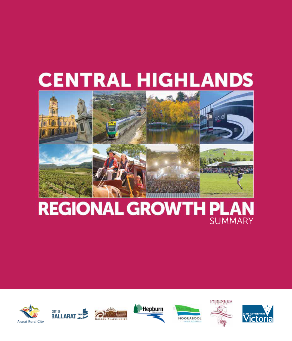 SUMMARY This Document Is a Summary of the Central Highlands Regional Growth Plan