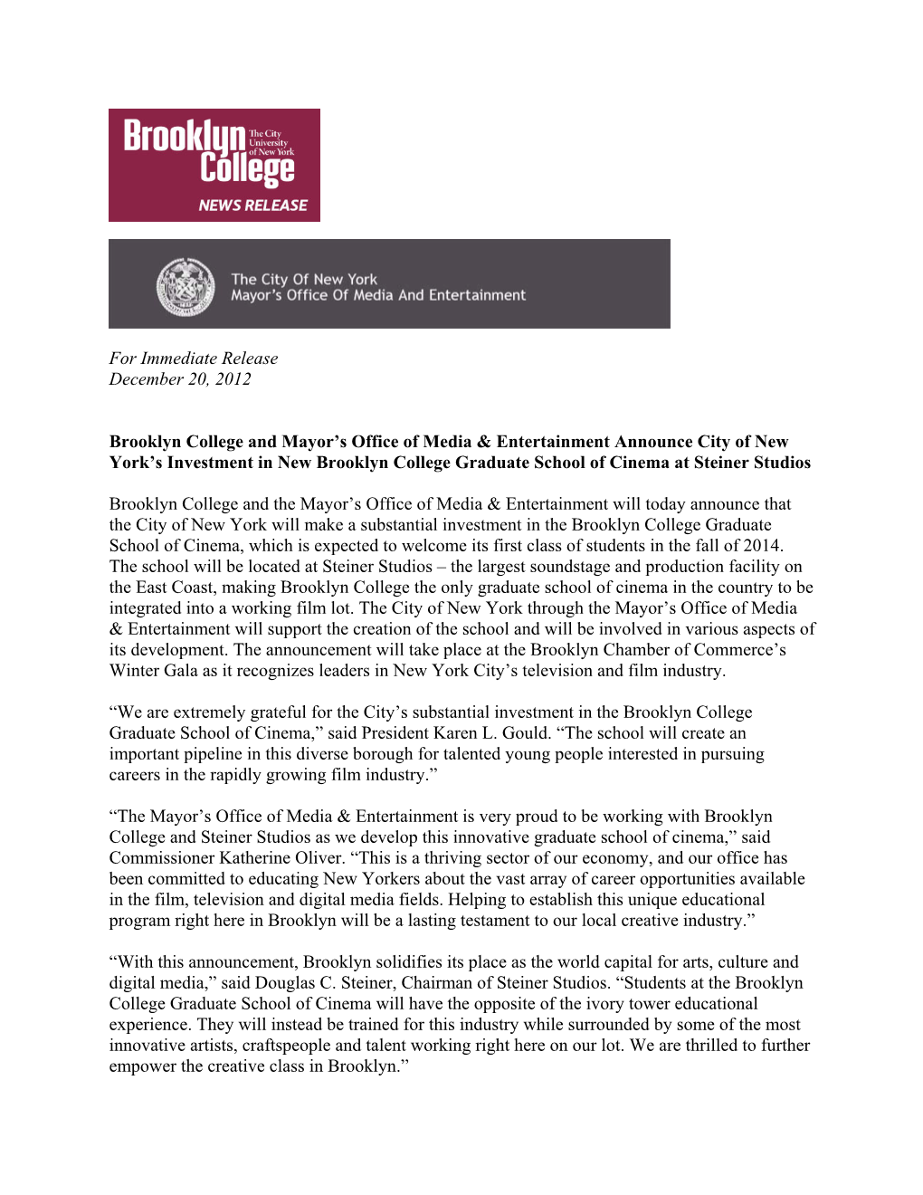 For Immediate Release December 20, 2012 Brooklyn College and Mayor's Office of Media & Entertainment Announce City Of