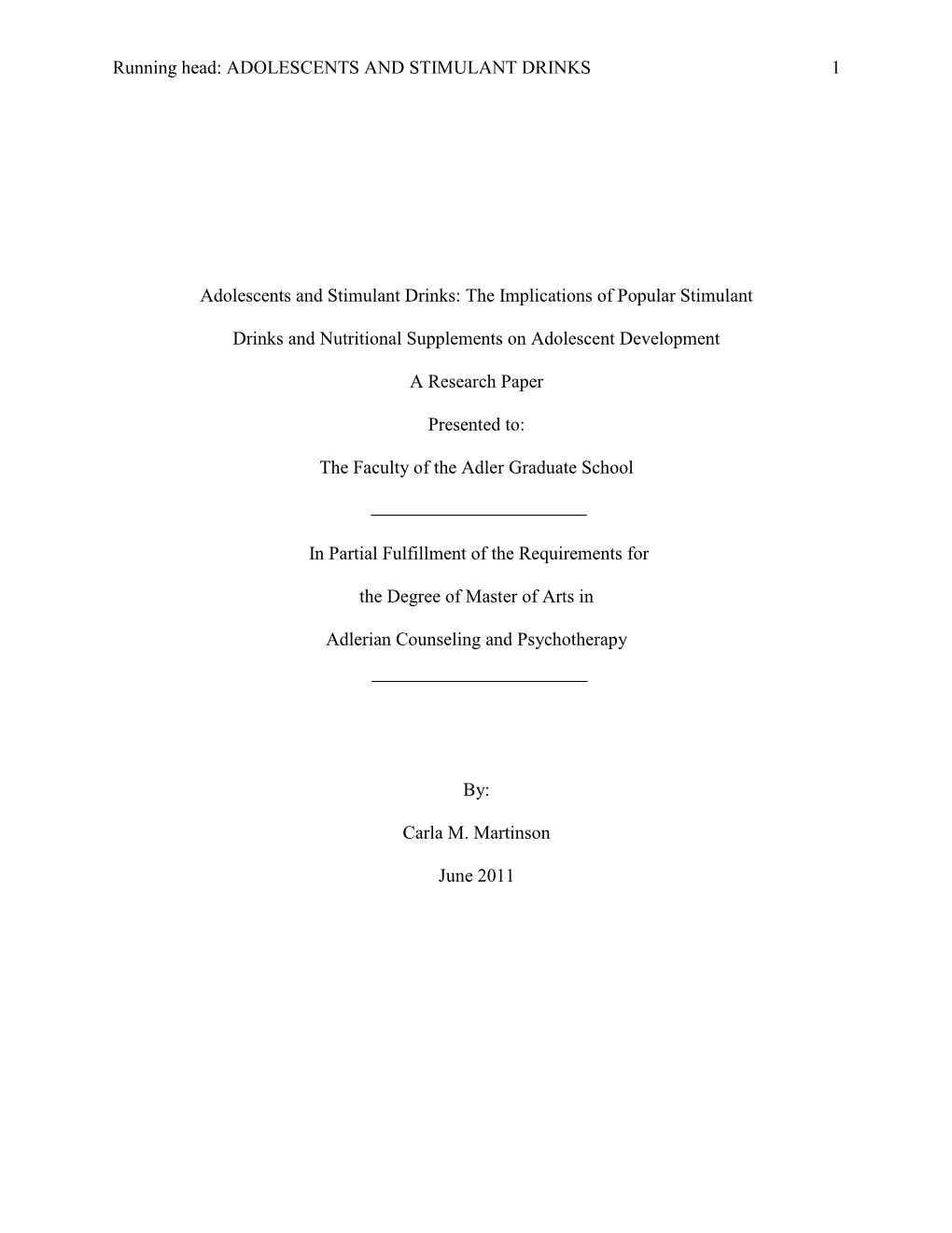 The Effects of Popular Stimulant Drinks and Nutritional Supplements on Their Development, Education, and Future Health