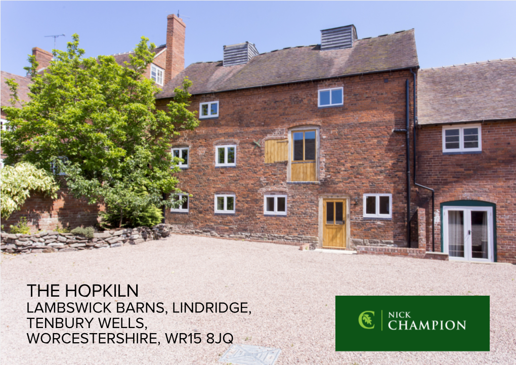 The Hopkiln Lambswick Barns, Lindridge, Tenbury Wells, Worcestershire, Wr15 8Jq