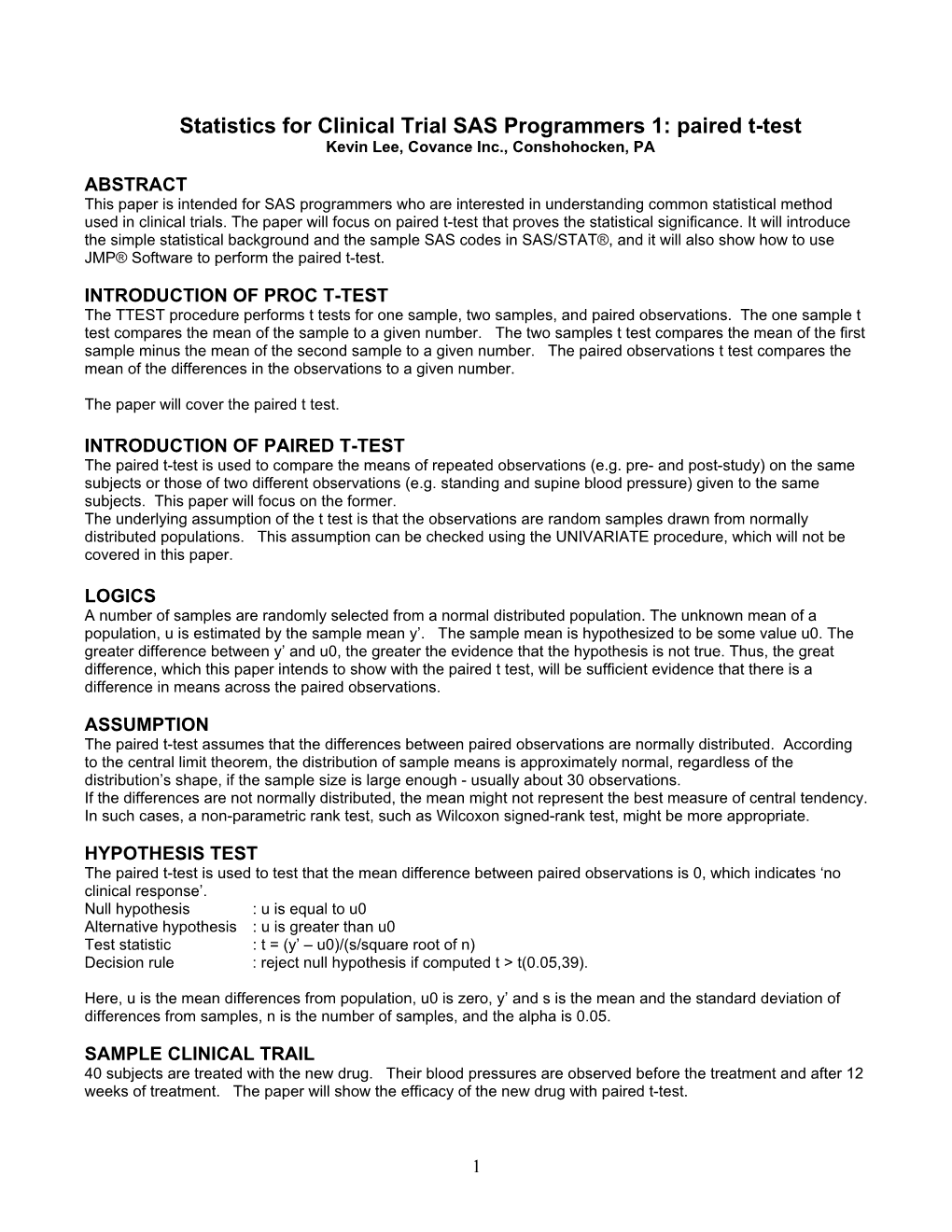 Statistics for Clinical Trial SAS Programmers 1: Paired T-Test Kevin Lee, Covance Inc., Conshohocken, PA