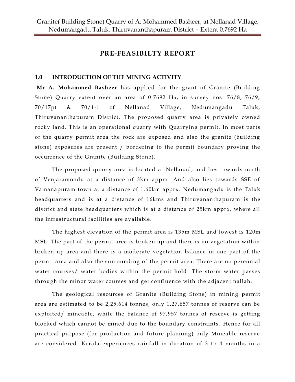 Granite( Building Stone) Quarry of A. Mohammed Basheer, at Nellanad Village, Nedumangadu Taluk, Thiruvananthapuram District – Extent 0.7692 Ha