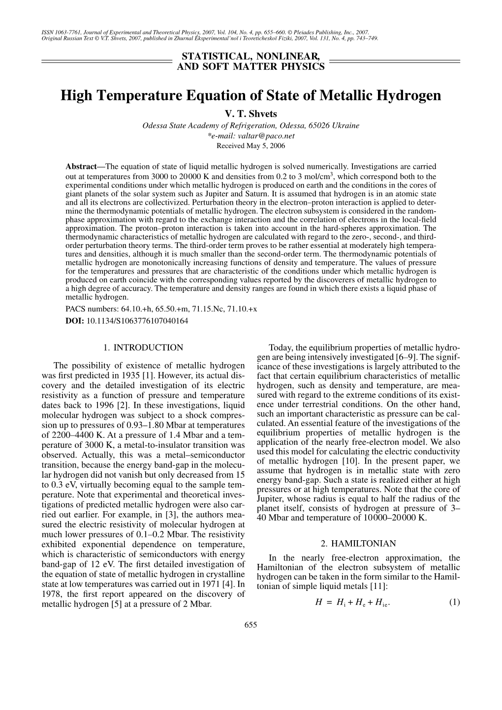 High Temperature Equation of State of Metallic Hydrogen V