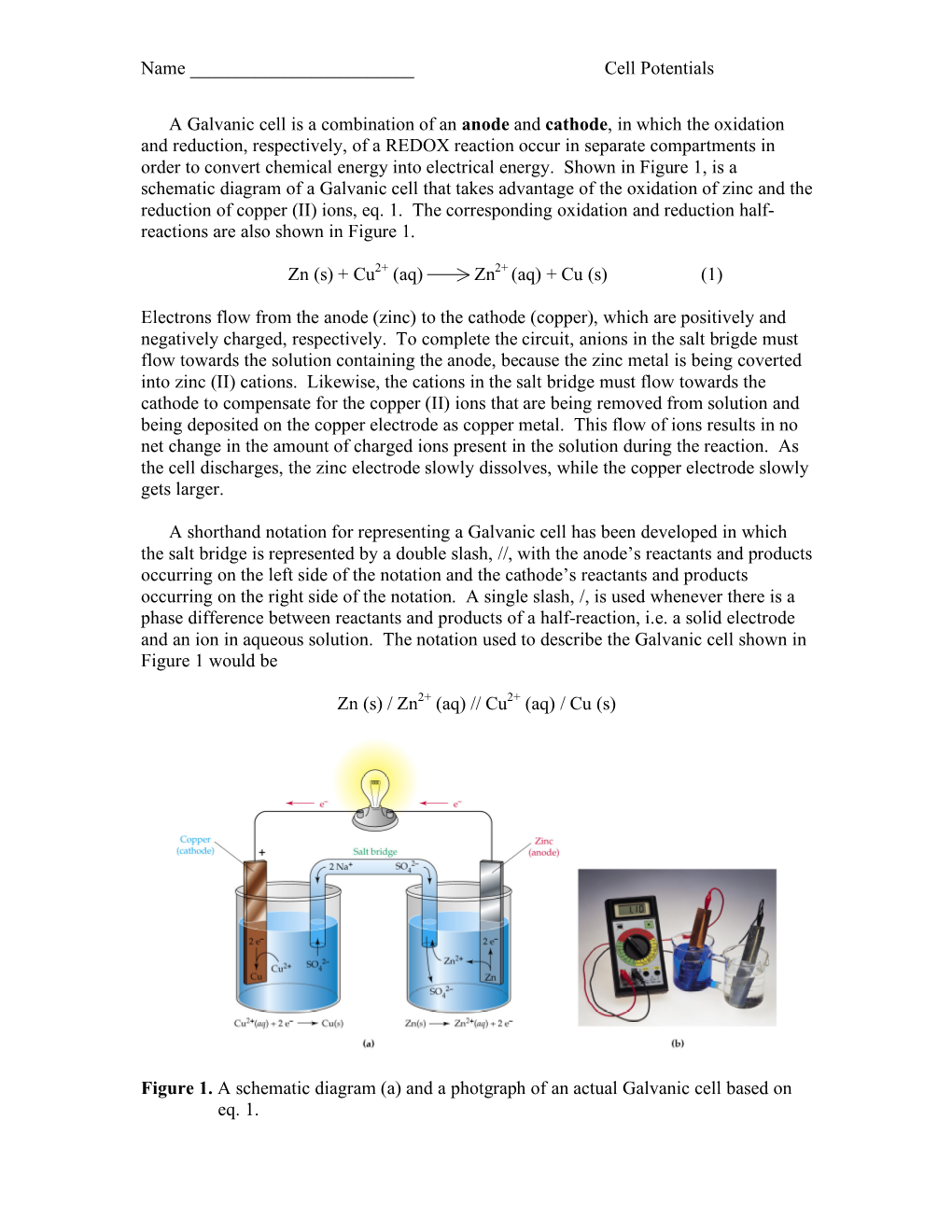 Cell Potentials a Galvanic Cell Is a Combination of an Anode And