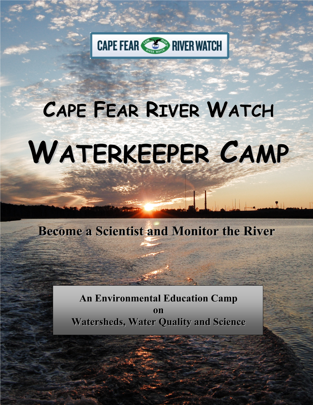 Waterkeeper Camp Was Developed By
