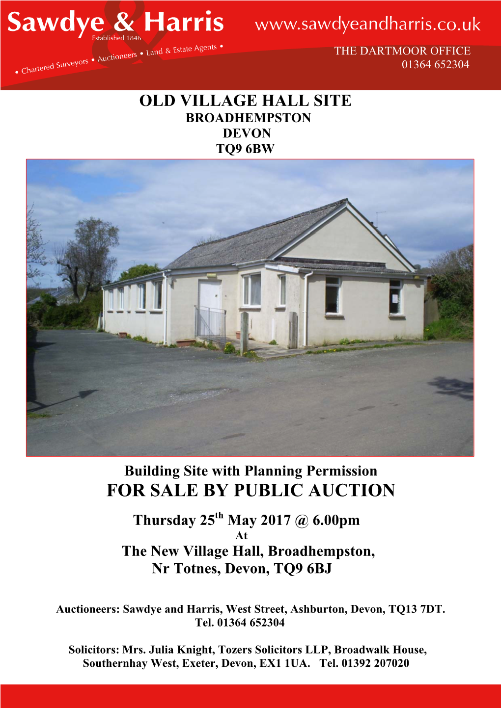 FOR SALE by PUBLIC AUCTION Thursday 25Th May 2017 @ 6.00Pm at the New Village Hall, Broadhempston, Nr Totnes, Devon, TQ9 6BJ