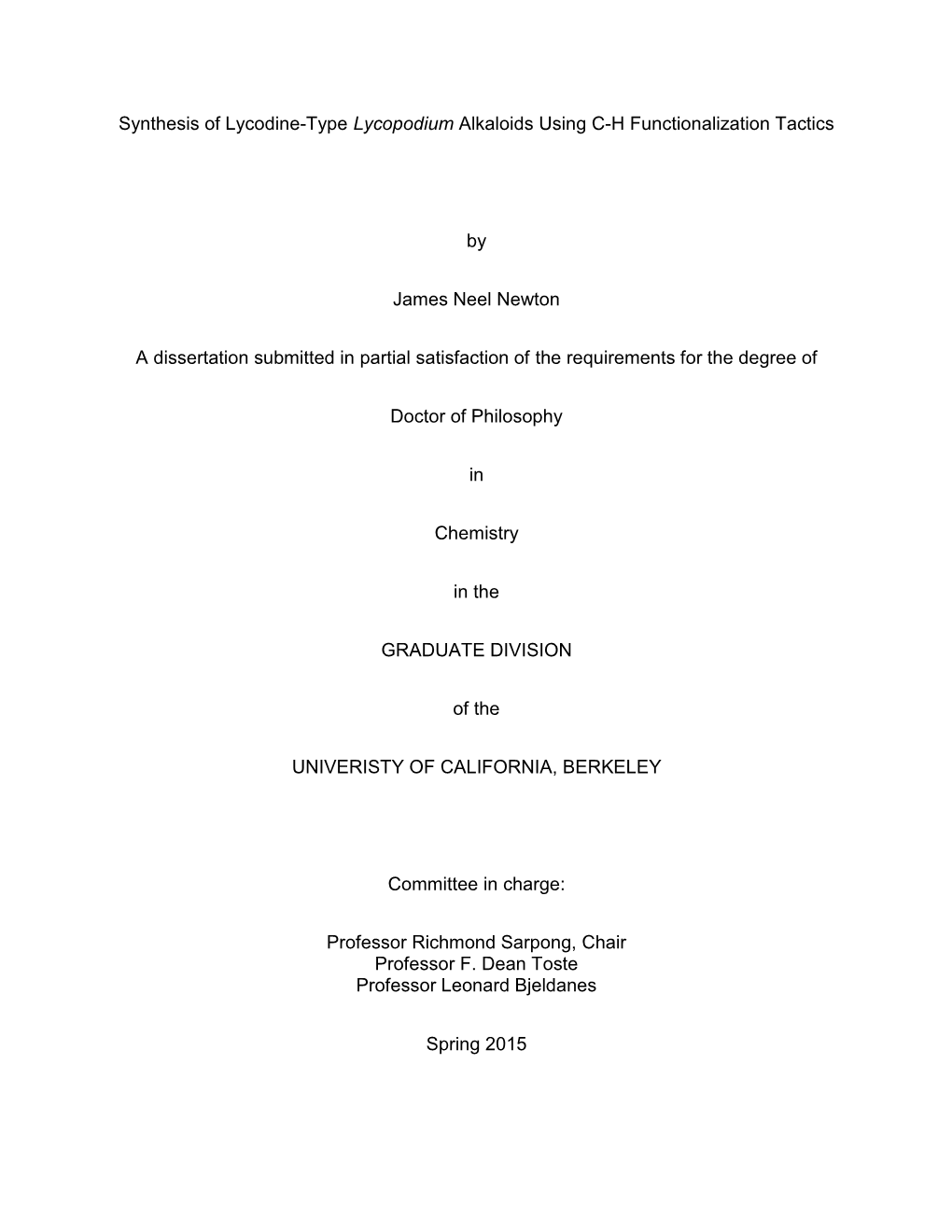 Synthesis of Lycodine-Type Lycopodium Alkaloids Using C-H Functionalization Tactics by James Neel Newton a Dissertation Submitte