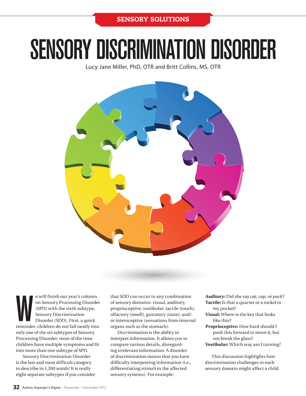 SENSORY DISCRIMINATION DISORDER Lucy Jane Miller, Phd, OTR and Britt Collins, MS, OTR