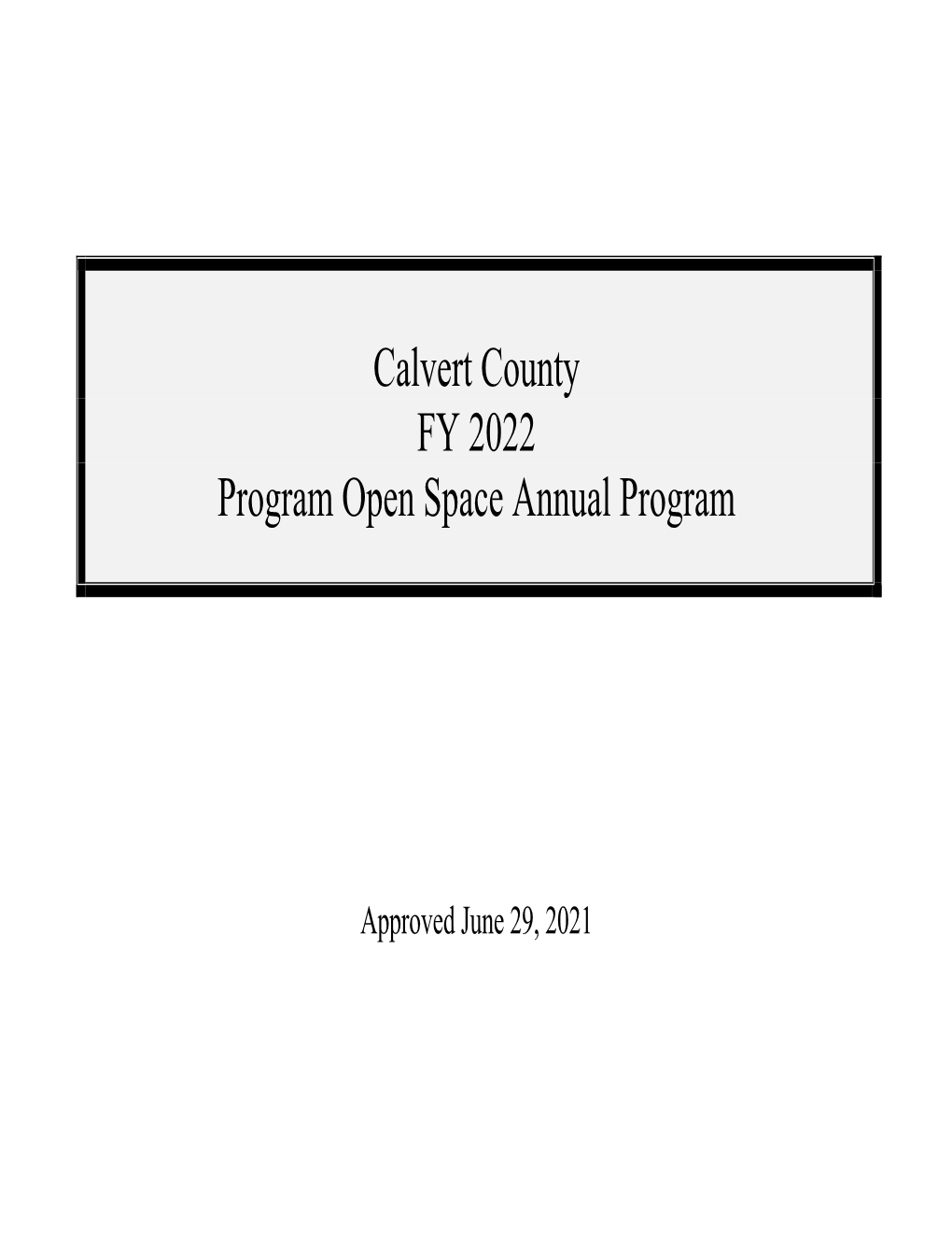 Calvert County FY 2022 Program Open Space Annual Program