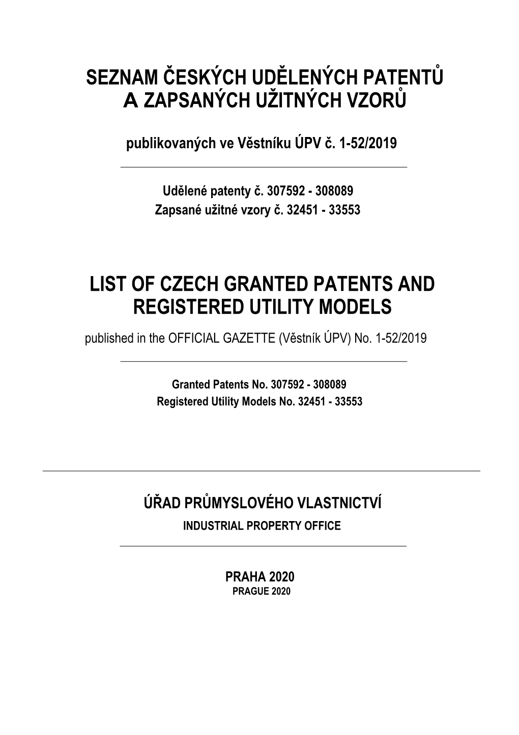 Seznam Českých Udělených Patentů a Zapsaných Užitných Vzorů