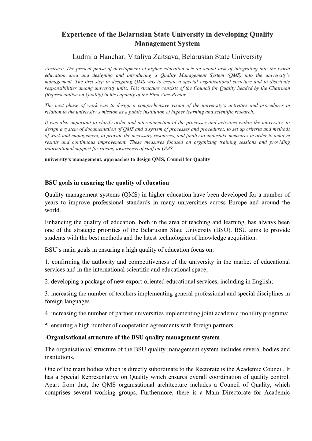 Experience of the Belarusian State University in Developing Quality Management System Ludmila Hanchar, Vitaliya Zaitsava, Belarusian State University