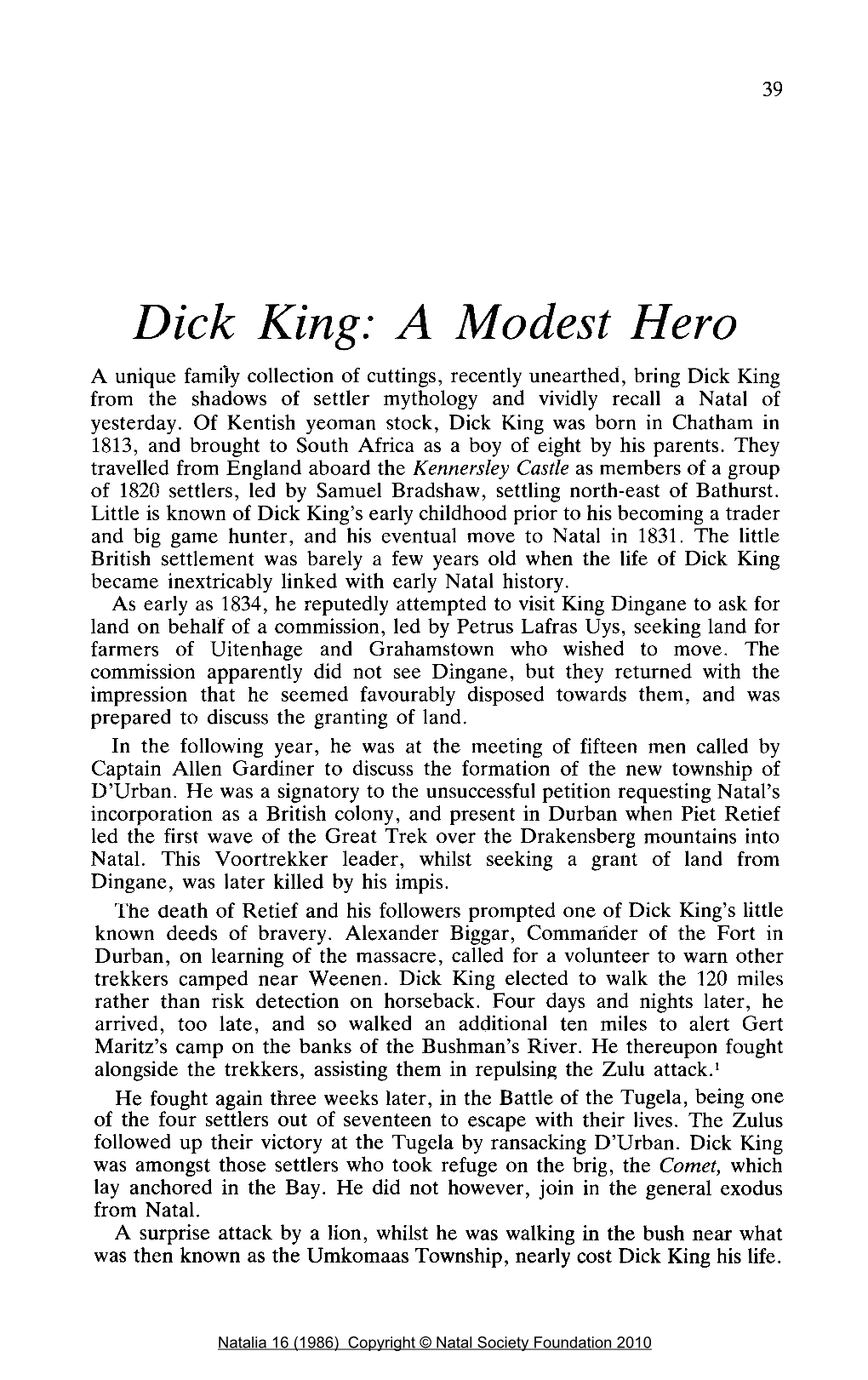 Dick King: a Modest Hero