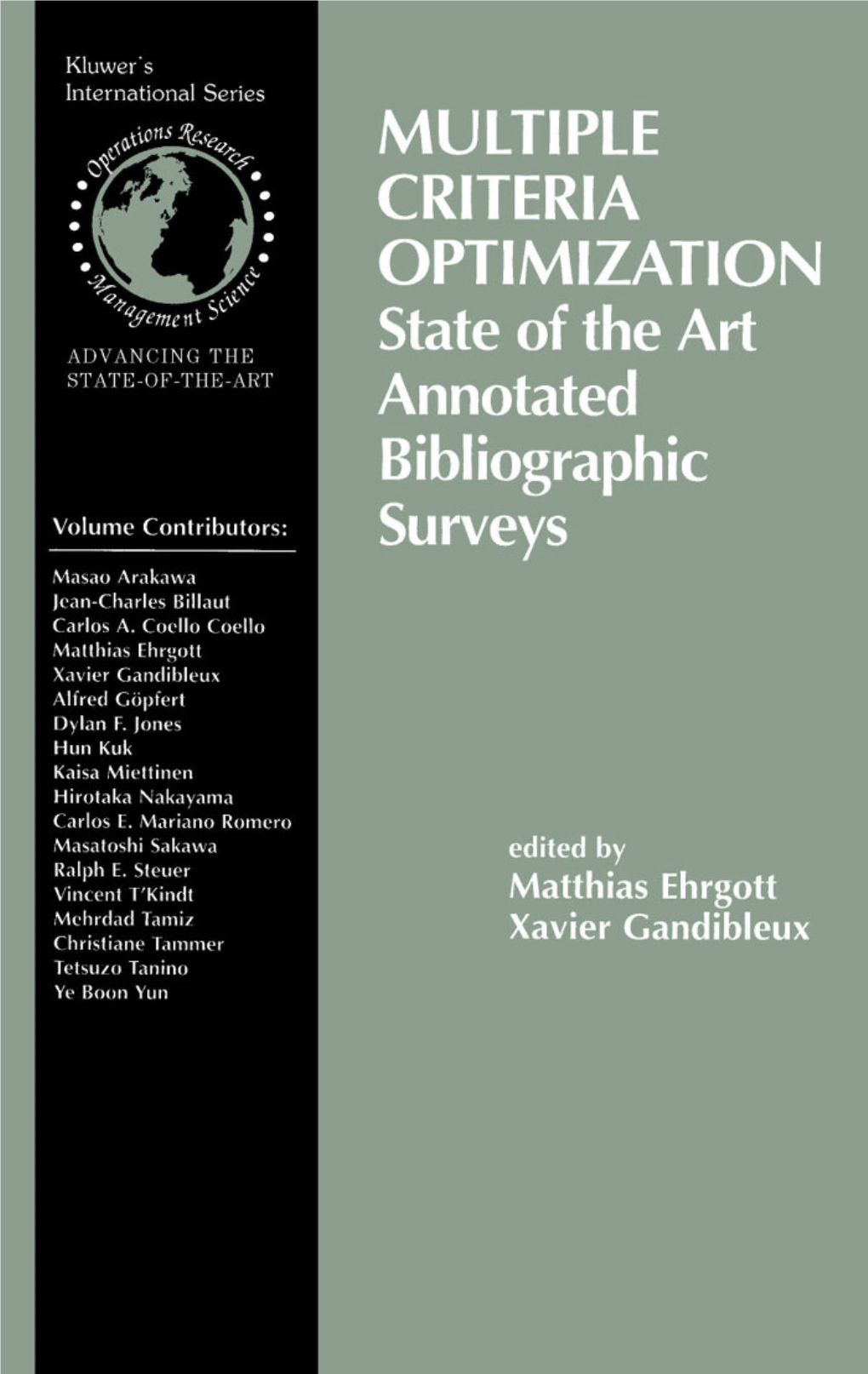 MULTIPLE CRITERIA OPTIMIZATION: STATE of the ART ANNOTATED BIBLIOGRAPHIC SURVEYS INTERNATIONAL SERIES in OPERATIONS RESEARCH & MANAGEMENT SCIENCE Frederick S