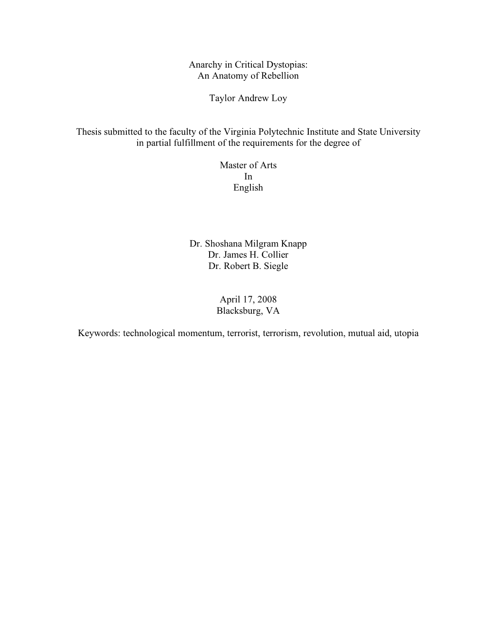 Anarchy in Critical Dystopias: an Anatomy of Rebellion Taylor Andrew Loy Thesis Submitted to the Faculty of the Virginia Polytec